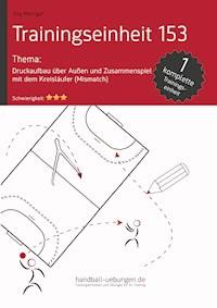Druckaufbau über Außen und Zusammenspiel mit dem Kreisläufer (Mismatch) (TE 153) - Jörg Madinger - ebook