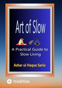 Art of Slow - Azhar ul Haque Sario - ebook