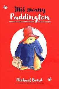 Miś zwany Paddington - Bond Michael - książka