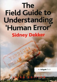The Field Guide to Understanding 'Human Error' - Dekker Sidney - książka