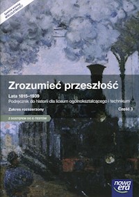 Zrozumieć przeszłość Lata 1815-1939 Część 3 Podręcznik wieloletni Zakres rozszerzony - Galik Piotr - książka