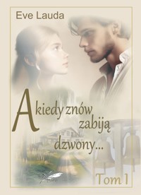 A kiedy znów zabiją dzwony - Lauda Eve - ebook