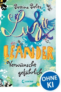 Luzie & Leander 5 - Verwünscht gefährlich - Bettina Belitz - ebook