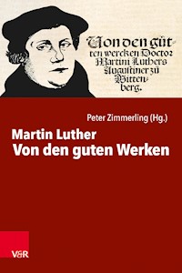 Von den guten Werken - Martin Luther - ebook