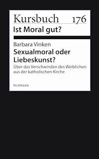Sexualmoral oder Liebeskunst? - Barbara Vinken - ebook
