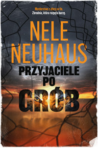 Przyjaciele po grób - Nele Neuhaus - ebook + audiobook + książka