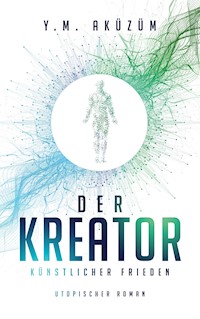 Der Kreator - Y. M. Aküzüm - ebook