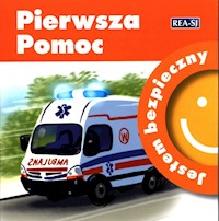 Jestem bezpieczny Pierwsza pomoc - Katarzyna Moryc - książka