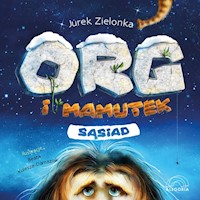 Org i mamutek. Sąsiad - Zielonka Jurek - książka