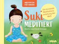 Suki meditiert - Die kürzeste Meditationsanleitung der Welt - Aljoscha Long - ebook