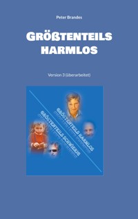 Größtenteils harmlos - Peter Brandes - ebook