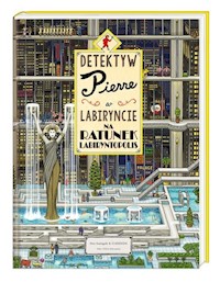 Detektyw Pierre w labiryncie Na ratunek Labiryntopolis - Maruyama Chihiro - książka