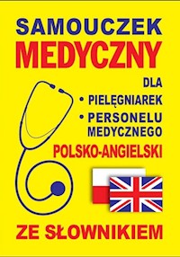 Samouczek medyczny dla pielęgniarek i personelu medycznego polsko-angielski ze słownikiem - Gordon Jacek - książka