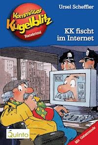 Kommissar Kugelblitz 17. KK fischt im Internet - Ursel Scheffler - ebook