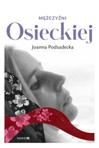 Mężczyźni Osieckiej - Joanna Podsądecka - ebook + audiobook + książka