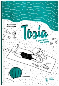 Tosia i przygoda na plaży - Miecznicka Magdalena - książka
