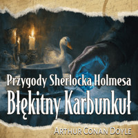 Błękitny Karbunkuł - Arthur Conan Doyle - ebook + audiobook