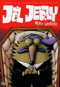 Jeż Jerzy Musi umrzeć - Leśniak Tomasz Lew, Skarżycki Rafał - książka