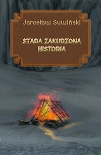 Stara zakurzona historia - Suwiński Jarosław - książka