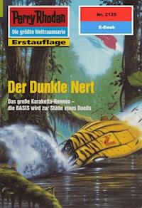 Perry Rhodan 2125: Der Dunkle Nert - Hans Kneifel - ebook