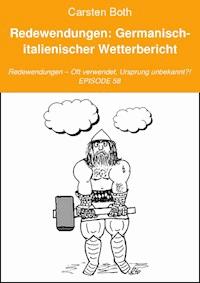 Redewendungen: Germanisch-italienischer Wetterbericht - Carsten Both - ebook