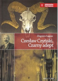 Czesław Czyński Czarny adept - Łagosz Zbigniew - książka
