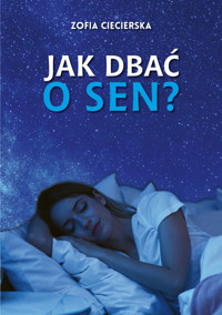 Jak dbać o sen? - dr Zofia Ciecierska - ebook