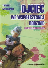 Ojciec we współczesnej rodzinie - Tomasz Sosnowski - książka