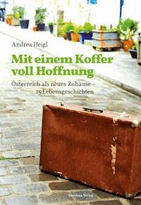 Mit einem Koffer voll Hoffnung - Andrea Heigl - ebook