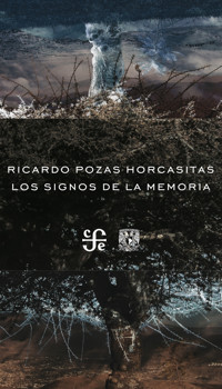 Los signos de la memoria - Ricardo Pozas Horcasitas - ebook