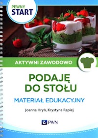 Pewny Start Aktywni Zawodowo Podaję do stołu materiał edukacyjny - Hryń Joanna, Rapiej Krystyna - książka