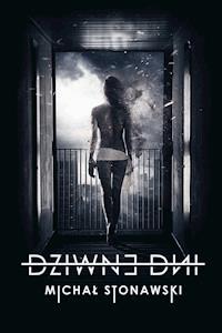 Dziwne dni - Michał Stonawski - ebook
