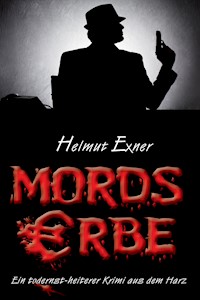 Mordserbe - Helmut Exner - ebook