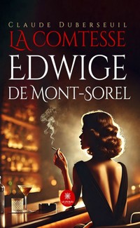 La comtesse Edwige de Mont-Sorel - Claude Duberseuil - ebook