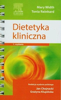Dietetyka kliniczna - Width Mary, Reinhard Tonia - książka