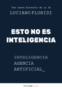 Esto no es inteligencia - Luciano Floridi - ebook