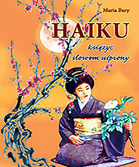 Haiku Księżyc słowem uśpiony - Maria Bury - książka