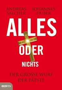 Alles oder nichts - Andreas Salcher - ebook