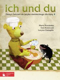 ich und du 2 Zeszyt ćwiczeń do języka niemieckiego - Kozubska Marta, Krawczyk Ewa, Zastąpiło Lucyna - książka
