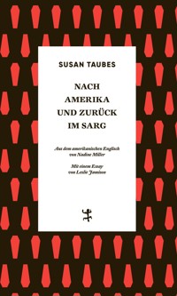 Nach Amerika und zurück im Sarg - Taubes Susan - ebook