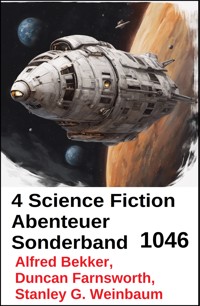 4 Science Fiction Abenteuer Sonderband 1046 - Alfred Bekker - ebook