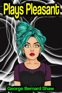 Plays Pleasant - George Bernard Shaw - ebook