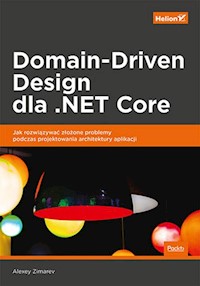 Domain-Driven Design dla .NET Core - Zimarev Alexey - książka