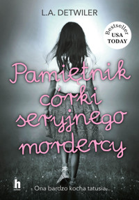 Pamiętnik córki seryjnego mordercy - L.A. Detwiler - ebook + audiobook + książka