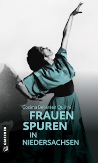 77 Frauenspuren in Niedersachsen - Cosima Bellersen Quirini - ebook