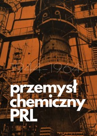 Przemysł chemiczny PRL 1944-1964 - zbiorowa praca - ebook