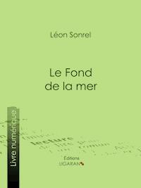 Le Fond de la mer - Léon Sonrel - ebook