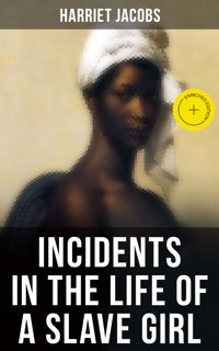 INCIDENTS IN THE LIFE OF A SLAVE GIRL - Harriet Jacobs - ebook