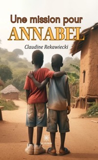 Une mission pour Annabel - Claudine Rekawiecki - ebook