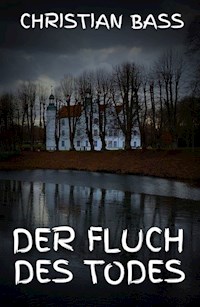 Der Fluch des Todes - Christian Bass - ebook